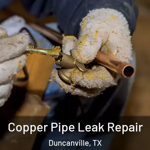  Copper Pipe Leak Repair Duncanville, TX