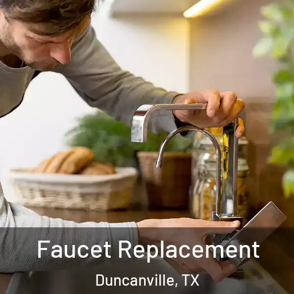 Faucet Replacement Duncanville, TX