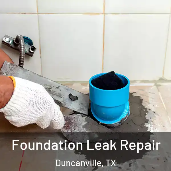  Foundation Leak Repair Duncanville, TX