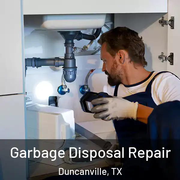  Garbage Disposal Repair Duncanville, TX