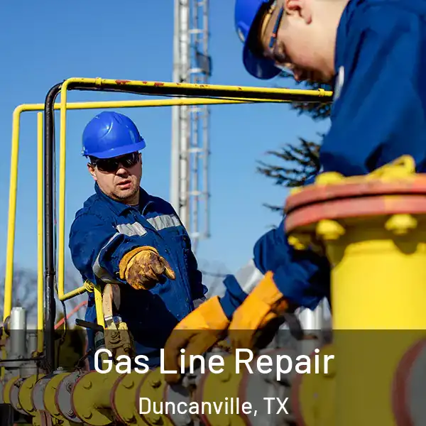  Gas Line Repair Duncanville, TX