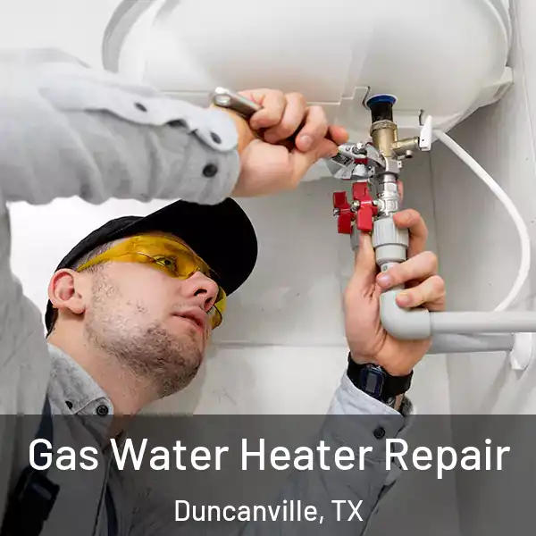  Gas Water Heater Repair Duncanville, TX