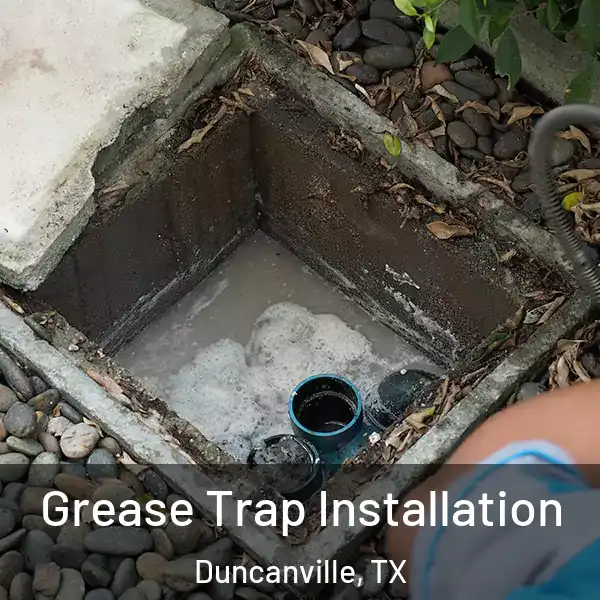  Grease Trap Installation Duncanville, TX