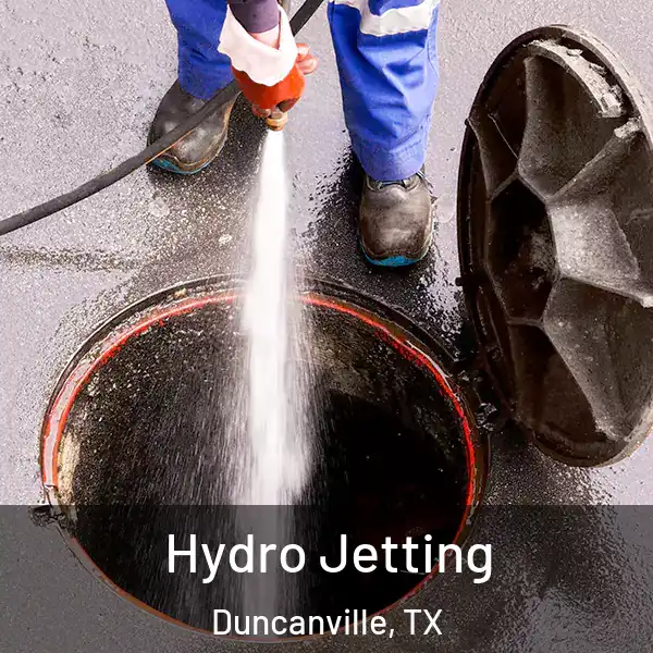  Hydro Jetting Duncanville, TX