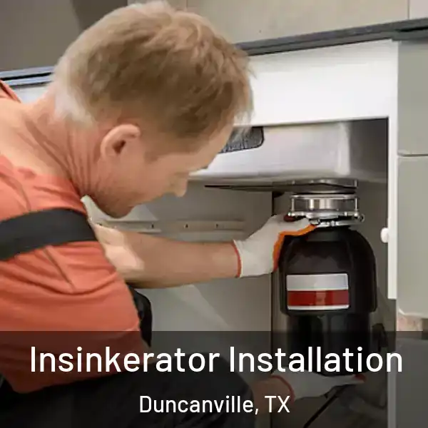  Insinkerator Installation Duncanville, TX
