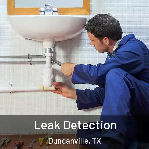  Leak Detection Duncanville, TX