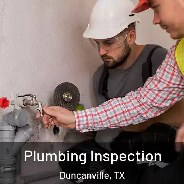  Plumbing Inspection Duncanville, TX