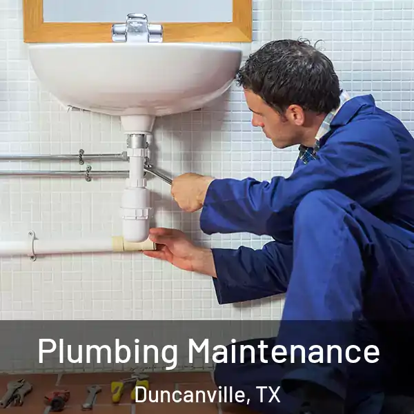  Plumbing Maintenance Duncanville, TX