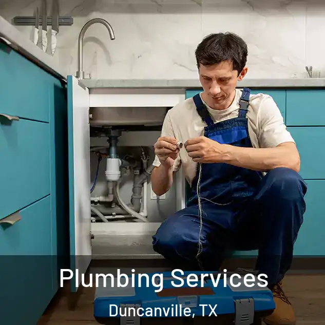  Plumbing Services Duncanville, TX