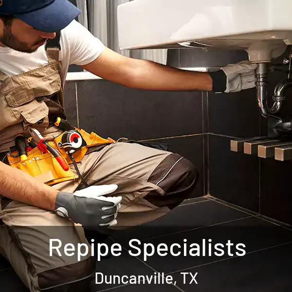  Repipe Specialists Duncanville, TX