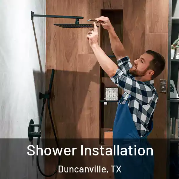  Shower Installation Duncanville, TX
