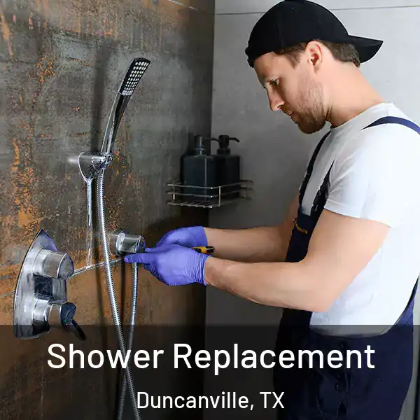  Shower Replacement Duncanville, TX