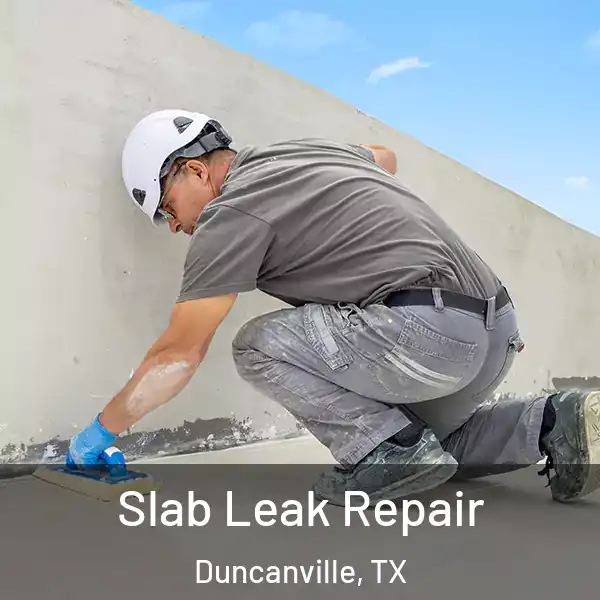  Slab Leak Repair Duncanville, TX