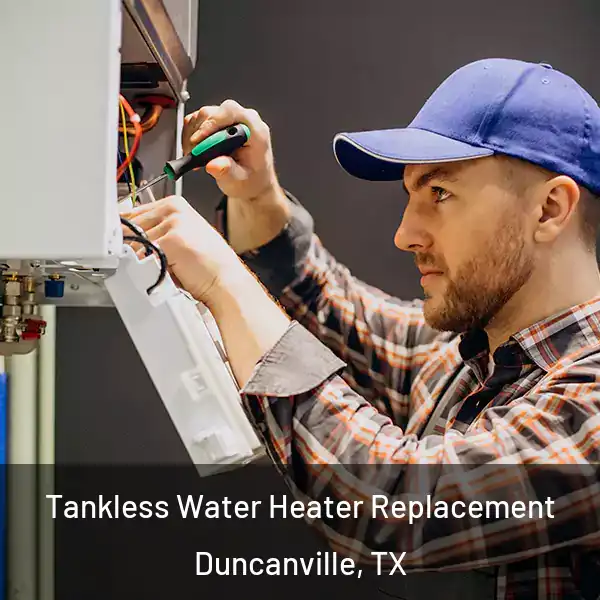  Tankless Water Heater Replacement Duncanville, TX