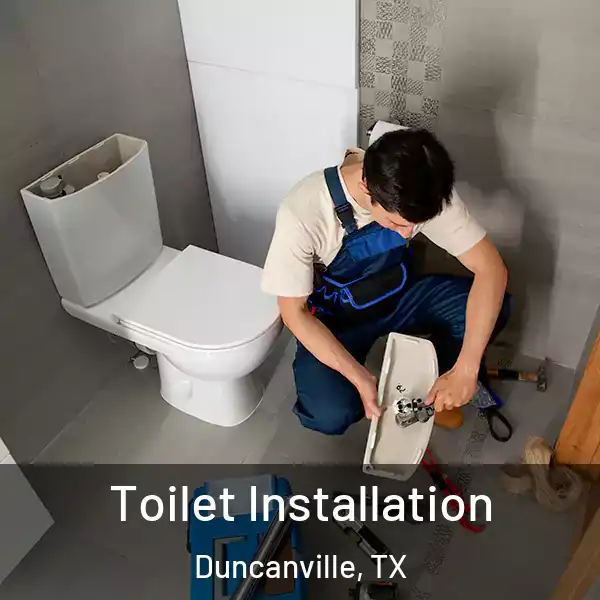  Toilet Installation Duncanville, TX