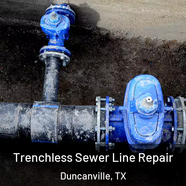  Trenchless Sewer Line Repair Duncanville, TX