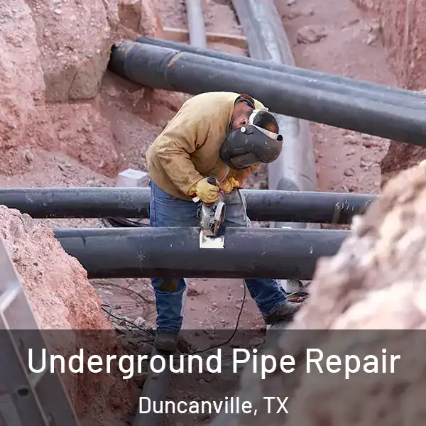  Underground Pipe Repair Duncanville, TX