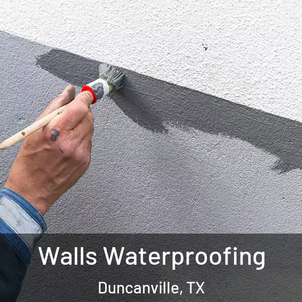  Walls Waterproofing Duncanville, TX