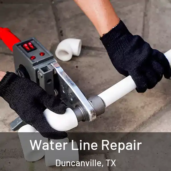  Water Line Repair Duncanville, TX