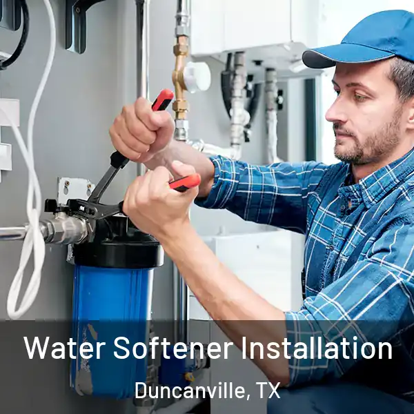  Water Softener Installation Duncanville, TX