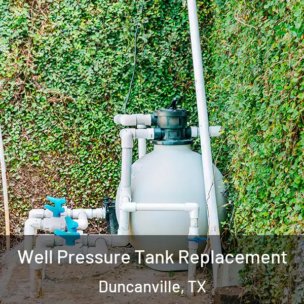  Well Pressure Tank Replacement Duncanville, TX