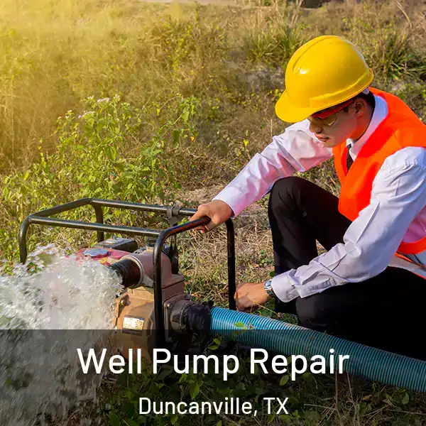  Well Pump Repair Duncanville, TX